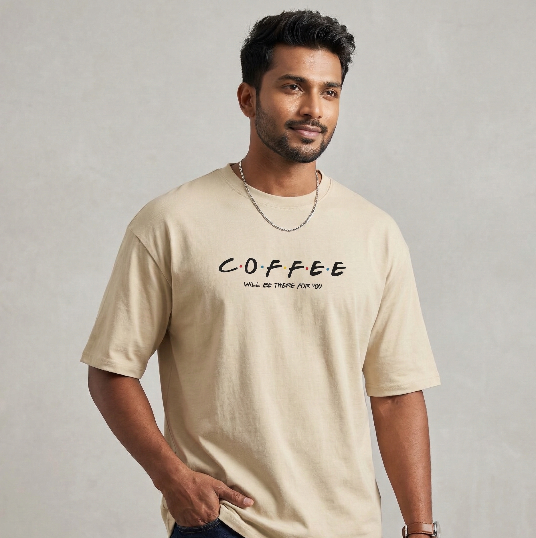 Coffee will be there for you - Unisex Oversized T-shirt - 240 GSM - French Terry Cotton